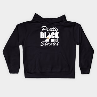 Pretty Black and Educated w Kids Hoodie